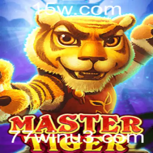 Descubra o Excitante Mundo de MasterTiger: Aposta Inteligente com 77win